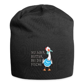 Nu aber Butter bei die Fische - Jersey-Beanie - Schwarz - Vorne