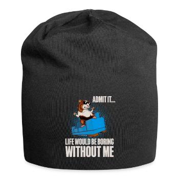 Admit It Life Would Be Broing Without Me - Jersey Beanie - black - Front