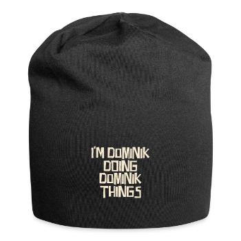 Je suis Dominik en train de faire des choses Dominik - Bonnet en jersey - noir - Devant