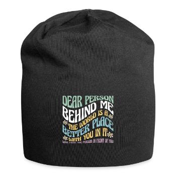 Dear Person Behind Me Motivational Quote - Jersey Beanie - black - Front