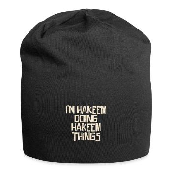 Je suis Hakeem en train de faire des choses Hakeem - Bonnet en jersey - noir - Devant