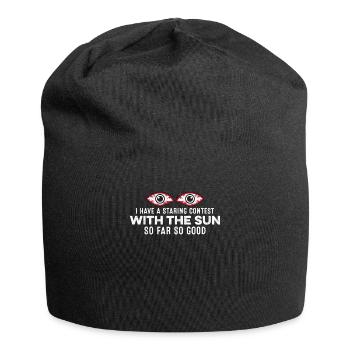 Ich habe einen Staring-Wettbewerb mit der Sonne bisher gut - Jersey-Beanie - Schwarz - Vorne