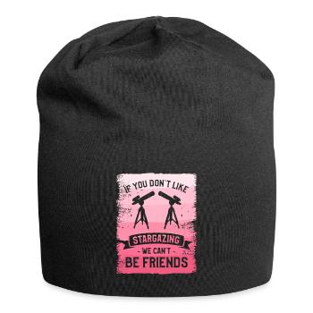 Wenn du keine Sternenbeobachtung magst, können wir keine Freunde sein - Jersey-Beanie - Schwarz - Vorne