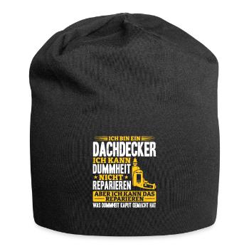 Dachdecker Ich kann Dummheit nicht Reparieren - Jersey-Beanie - Schwarz - Vorne