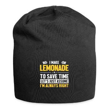Faire de la limonade Supposons que j’ai raison Limonade - Bonnet en jersey - noir - Devant