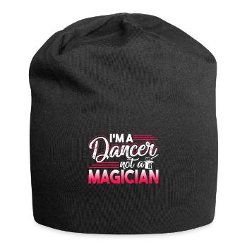 Dancer I'm A Dancer Not A Magician - Jersey Beanie - black - Front