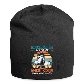 Einmal mit Facharbeiter, einmal ohne Idioten - Jersey-Beanie - Schwarz - Vorne