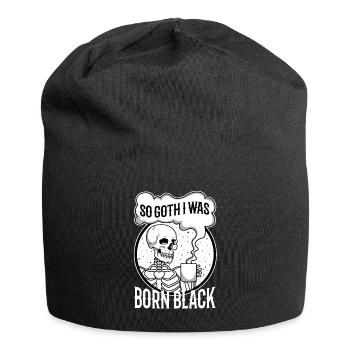 So Goth I Was Born Black - Jersey-Beanie - Schwarz - Vorne