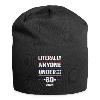 Literally Anyone Under 80 Funny President - Jersey Beanie - black - Front
