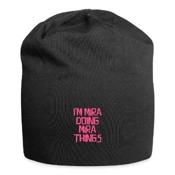 Je suis Mira en train de faire des choses Mira - Bonnet en jersey - noir - Devant