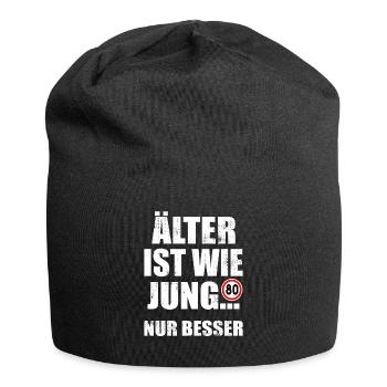 Älter ist wie jung nur besser 80 Jahre Geburtstag - Jersey-Beanie - Schwarz - Vorne