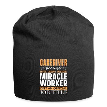 Caregiving Caregiver Because Super Loves Caretaker - Jersey Beanie - black - Front