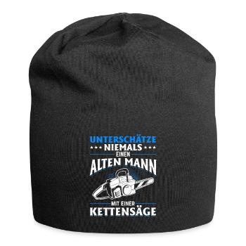 Unterschätze niemals ein alten Mann mit Kettensäge - Jersey-Beanie - Schwarz - Vorne