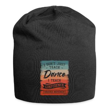 Ich unterrichte nicht nur Tanz, ich lehre Selbstvertrauen - Jersey-Beanie - Schwarz - Vorne