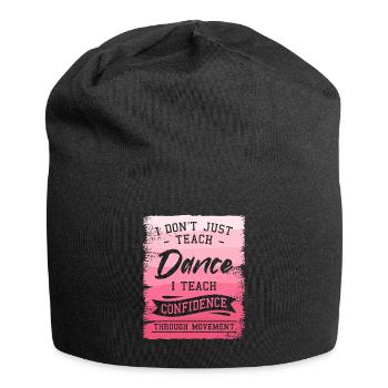 Ich unterrichte nicht nur Tanz, ich lehre Selbstvertrauen - Jersey-Beanie - Schwarz - Vorne