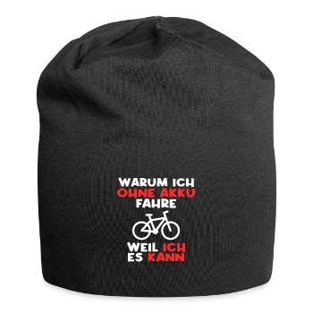 Fahrrad ohne Akku Spruch - Jersey-Beanie - Schwarz - Vorne