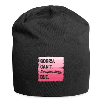 Sorry Can't Scrapbooking Bye Scrapbook Crafter - Jersey-Beanie - Schwarz - Vorne