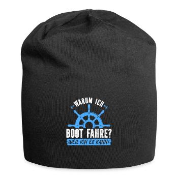 Warum ich Boot fahre Weil ich es kann Bootsfahrer - Jersey-Beanie - Schwarz - Vorne