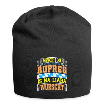 Bayerisch Bevor I Mi Aufreg is ma Liaba Wurscht - Jersey-Beanie - Schwarz - Vorne