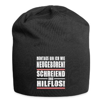 Montags Bin Ich Wie Neugeboren Schreiend - Jersey-Beanie - Schwarz - Vorne