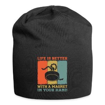 La vie est meilleure avec un aimant dans votre aimant de main - Bonnet en jersey - noir - Devant
