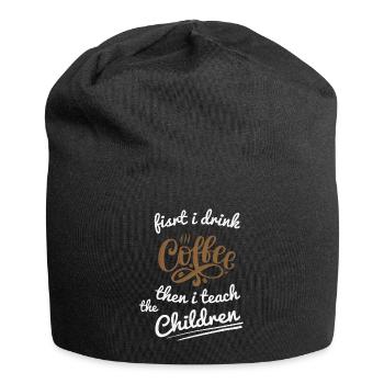 First I Drink Coffee - Coffee Teacher School - Jersey Beanie - black - Front
