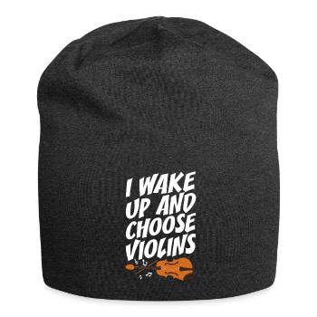 Geigenspieler I Wake Up And Choose Violins Geige - Jersey-Beanie - Anthrazit - Vorne