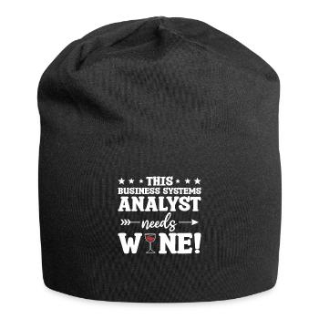 This Business Systems Analyst Needs Wine - Jersey Beanie - black - Front