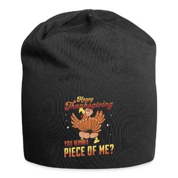 Happy Thanksgiving - Wanna Piece Of Me Turkey Day - Jersey-Beanie - Schwarz - Vorne