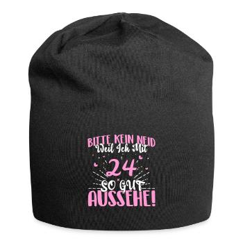 Bitte kein Neid weil ich mit 24 so gut aussehe! - Jersey-Beanie - Schwarz - Vorne