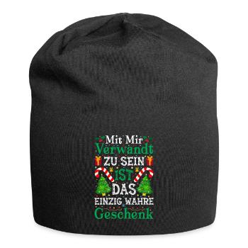 Mit Mir Verwandt Zu Sein Ist das Wahre GEschenk - Jersey-Beanie - Schwarz - Vorne
