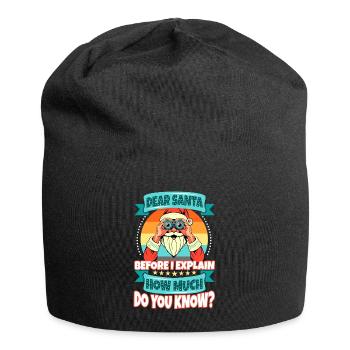 Dear santa before i explain How much do you Know - Jersey Beanie - black - Front