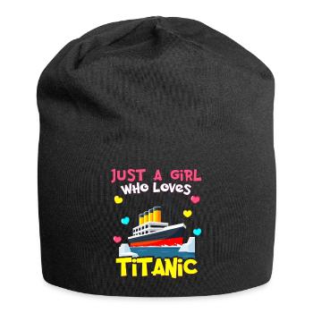 Titanic Ship, This Girl Loves the RMS Titanic - Jersey Beanie - black - Front