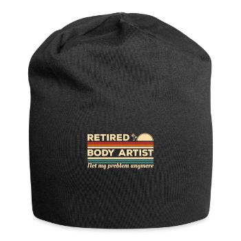 Retired Body Artist Not My Problem Anymore - Jersey Beanie - black - Front