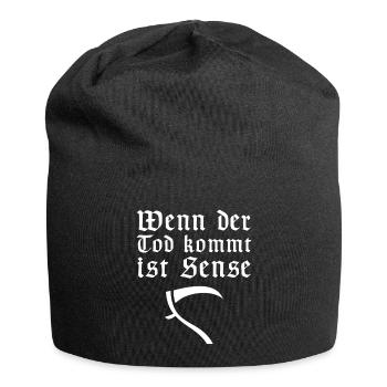 Wenn der Tod kommt ist Sense | lustige Sprüche - Jersey-Beanie - Schwarz - Vorne