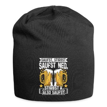 Boarisch Saufst Stirbst Saufst Ned Stirbst A - Jersey-Beanie - Schwarz - Vorne