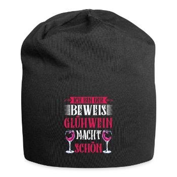 Glühwein Bin der Beweis Glühwein macht Schön - Jersey-Beanie - Schwarz - Vorne