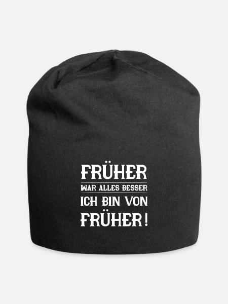 Früher war alles besser ich bin von früher - Jersey-Beanie - Schwarz