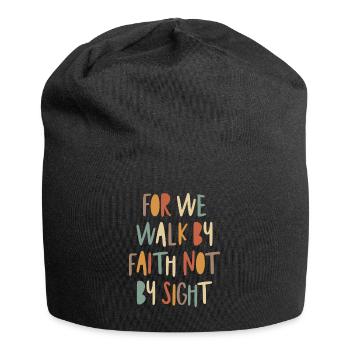 Walk by Faith Inspirational Christian Quote - Jersey Beanie - black - Front