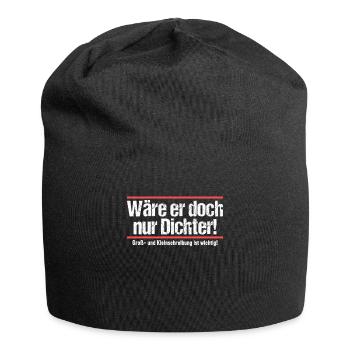 Wäre er doch nur Dichter Grammatik Wortwitz - Jersey-Beanie - Schwarz - Vorne