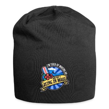 Im tired of waking up and not being in Maui - Jersey Beanie - black - Front