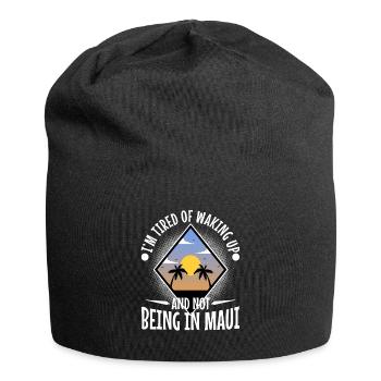 Im tired of waking up and not being in Maui - Jersey Beanie - black - Front
