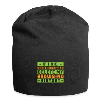If I Die, Don't Forget Delete My Browsing History - Jersey Beanie - black - Front