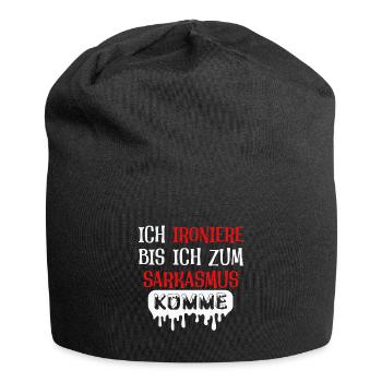Ich ironiere bis ich zum Sarkasmus komme - Jersey-Beanie - Schwarz - Vorne