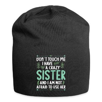 Ne me touche pas! J’ai une soeur folle - Bonnet en jersey - noir - Devant