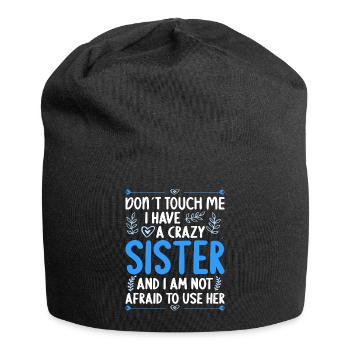 Ne me touche pas! J’ai une soeur folle - Bonnet en jersey - noir - Devant