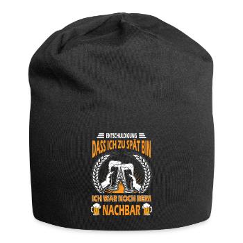 Entschuldigung Das Ich Zu Spät Bin Nachbar - Jersey-Beanie - Schwarz - Vorne