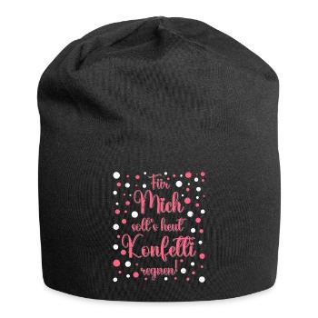Faschingsparty Für Mich Solls Heut Konfetti Regnen - Jersey-Beanie - Schwarz - Vorne