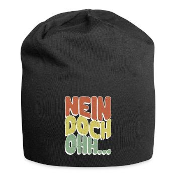 "Nein Doch Ohhh" Lustiger Sarkasmus Spruch - Jersey-Beanie - Schwarz - Vorne