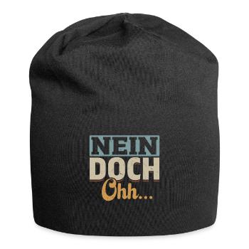 "Nein Doch Ohhh" Lustiger Sarkasmus Spruch - Jersey-Beanie - Schwarz - Vorne